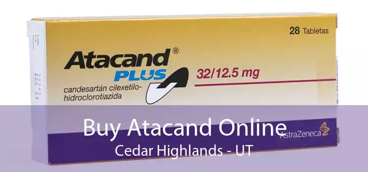 Buy Atacand Online Cedar Highlands - UT